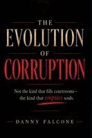 Danny Falcone - Evolution of Corruption, Häftad. Tillgänglighet: Lägg i varukorg