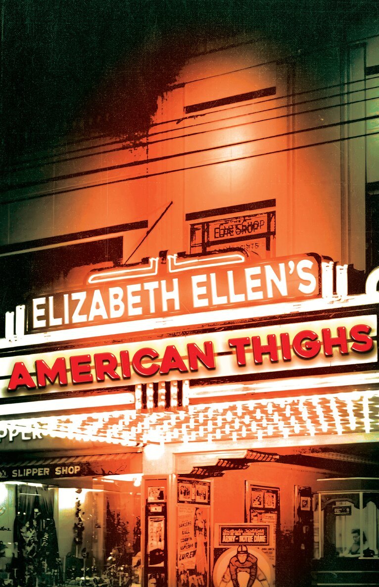 Elizabeth Ellen - American Thighs, Häftad. Tillgänglighet: Lägg i varukorg