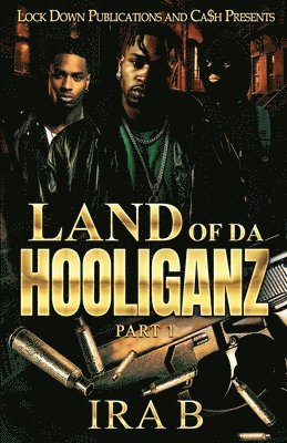 Ira B - Land of Da Hooliganz, Häftad