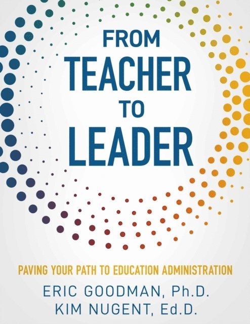 Kim Nugent, Eric Goodman - From Teacher To Leader, E-bok