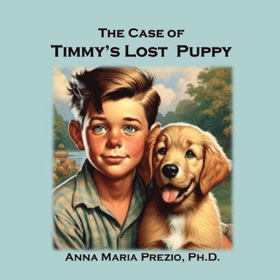 Anna Maria Prezio - Case of Timmy's Lost Puppy, Häftad. Tillgänglighet: Lägg i varukorg