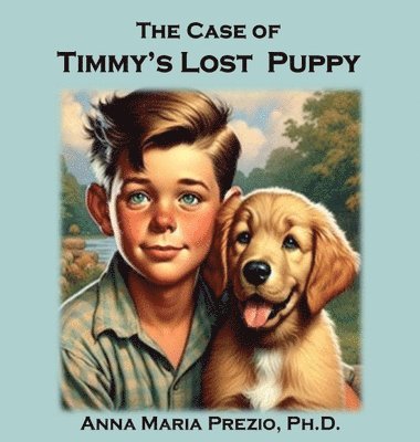 Anna Maria Prezio - Case of Timmy's Lost Puppy, Inbunden. Tillgänglighet: Lägg i varukorg