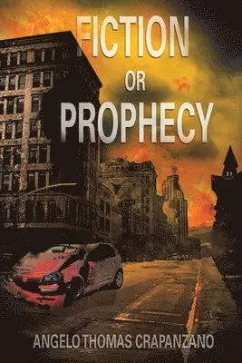 Angelo Thomas Crapanzano - Fiction or Prophecy, Häftad. Tillgänglighet: Lägg i varukorg