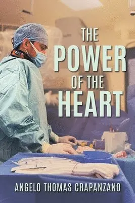 Angelo Thomas Crapanzano - Power of the Heart, Häftad. Tillgänglighet: Lägg i varukorg