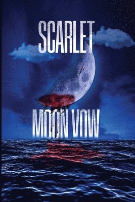 Woya Crimson, Inole Bluemoon - Scarlet Moon Vow, Häftad