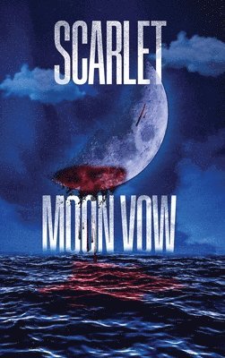 Woya Crimson, Inole Bluemoon - Scarlet Moon Vow, Inbunden