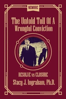 Stacy Ingraham - Untold Toll of a Wrongful Conviction, Häftad. Tillgänglighet: Lägg i varukorg