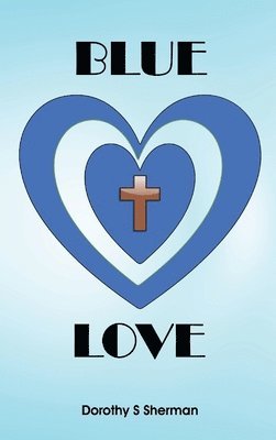 Dorothy Sherman - Blue Love, Inbunden