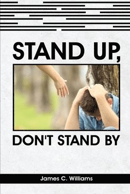 James C Williams - Stand Up, Don't Stand By, Häftad