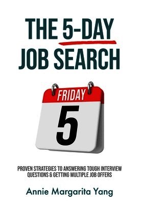 Annie Margarita Yang - 5-Day Job Search, Inbunden. Tillgänglighet: Lägg i varukorg