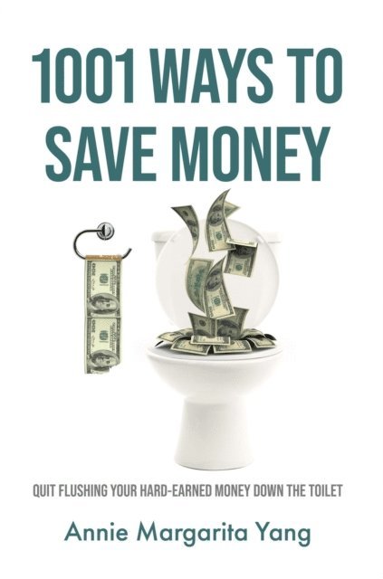 Annie Margarita Yang - 1001 Ways to Save Money, E-bok. Tillgänglighet: Lägg i varukorg