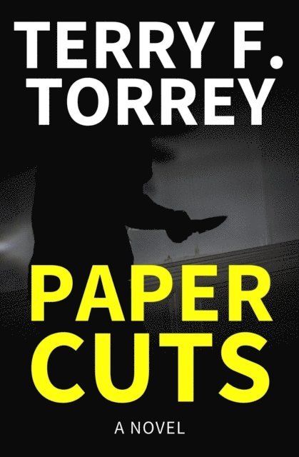 Terry F. Torrey - Paper Cuts: A Novel, E-bok