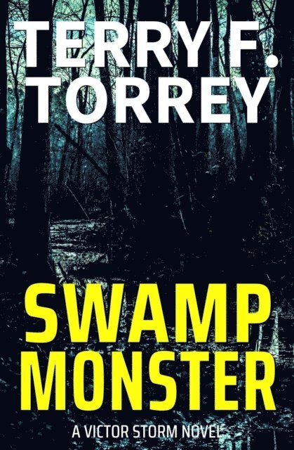 Terry F. Torrey - Swamp Monster, E-bok
