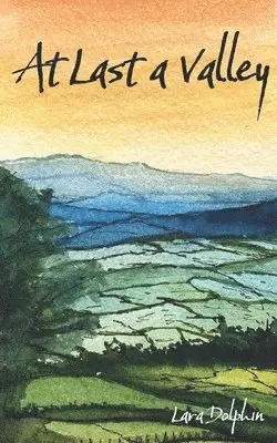 Lara Dolphin - At Last A Valley, Häftad. Tillgänglighet: Lägg i varukorg