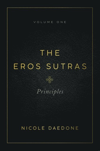 Nicole Daedone - Eros Sutras, E-bok