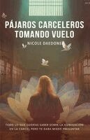 Nicole Daedone - Pájaros Carceleros Tomando Vuelo, Häftad. Tillgänglighet: Lägg i varukorg
