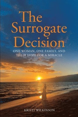 Kristi Wilkinson - Surrogate Decision, Häftad. Tillgänglighet: Lägg i varukorg