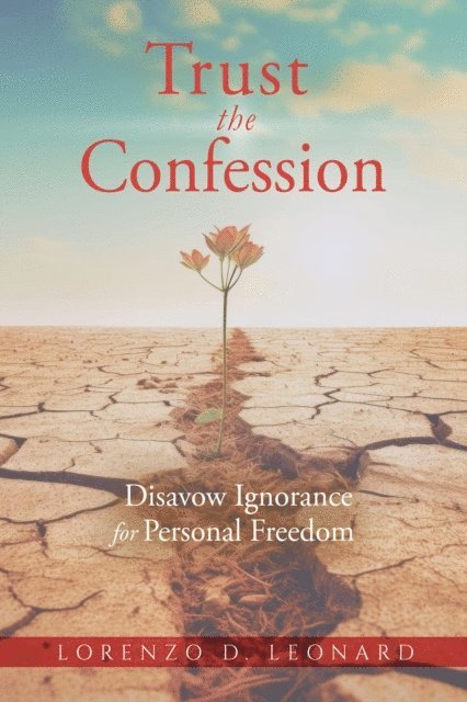 Lorenzo D. Leonard - Trust the Confession, E-bok