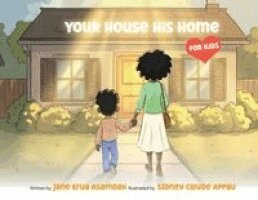Jane Efua Asamoah - Your House His Home for Kids, Häftad