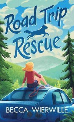 Becca Wierwille - Road Trip Rescue, Inbunden