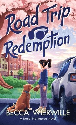 Becca Wierwille - Road Trip Redemption, Inbunden