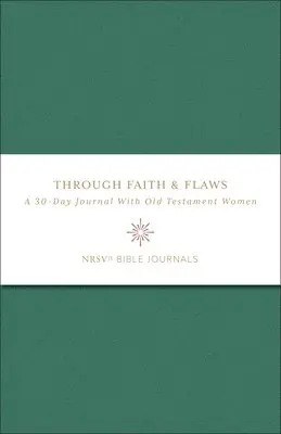 Beth Ann Gaede - Through Faith and Flaws: A 30-Day Journal with Women of the Old Testament, Inbunden. Tillgänglighet: Tillfälligt slut