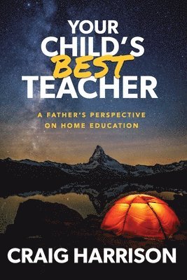 Craig Harrison - Your Child's Best Teacher, Häftad. Tillgänglighet: Lägg i varukorg