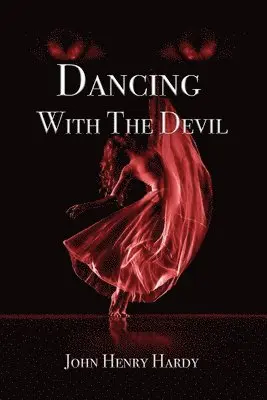 John Henry Hardy - Dancing With The Devil, Häftad. Tillgänglighet: Lägg i varukorg
