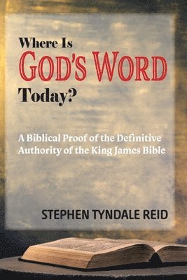 Stephen Tyndale Reid - Where Is God's Word Today?, Häftad