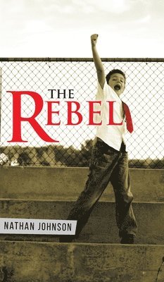 Nathan Johnson - Rebel, Inbunden