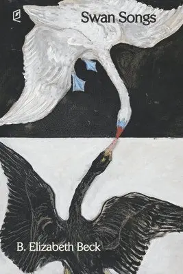 B Elizabeth Beck - Swan Songs, Häftad. Tillgänglighet: Lägg i varukorg