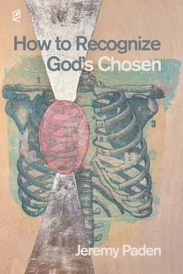 Jeremy Paden - how to recognize god's chosen, Häftad. Tillgänglighet: Lägg i varukorg