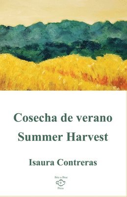 Isaura Contreras - Cosecha de verano/Summer Harvest, Häftad