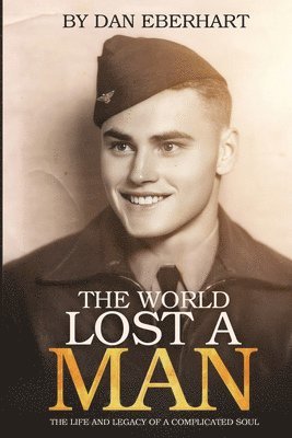 Dan Eberhart - World Lost a Man, Häftad