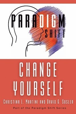 Christina L Martini, David G Susler - Change Yourself, Häftad. Tillgänglighet: Lägg i varukorg