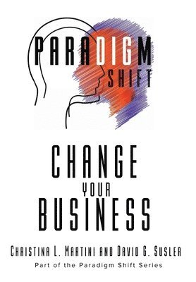 Christina L Martini, David G Susler - Change Your Business, Inbunden. Tillgänglighet: Lägg i varukorg