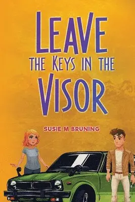 Susie M Bruning - Leave the Keys in the Visor, Häftad. Tillgänglighet: Lägg i varukorg