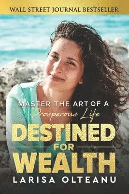Larisa Olteanu - Destined for Wealth, Häftad. Tillgänglighet: Lägg i varukorg