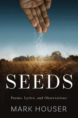 Mark Houser - Seeds, Häftad. Tillgänglighet: Lägg i varukorg