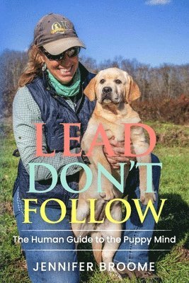 Jennifer Broome - Lead, Don't Follow, Häftad