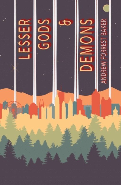 Andrew Forrest Baker - Lesser Gods & Demons, E-bok