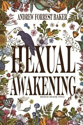 Andrew Forrest Baker - Hexual Awakening, Häftad