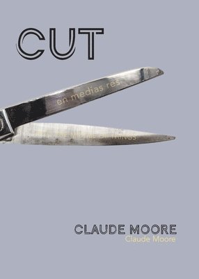 Claude Moore - Cut, Häftad