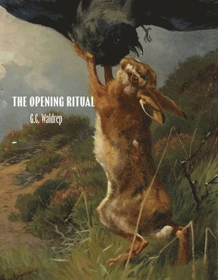 G.C. Waldrep - Opening Ritual, Häftad
