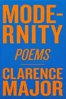 Clarence Major - Modernity, Häftad. Tillgänglighet: Kommande