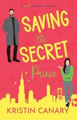Kristin Canary - Saving the Secret Prince, Häftad