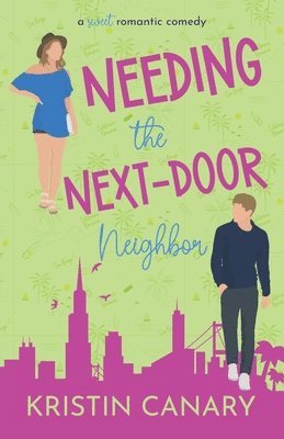 Kristin Canary - Needing the Next-Door Neighbor, Häftad