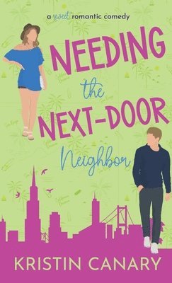 Kristin Canary - Needing the Next-Door Neighbor, Inbunden