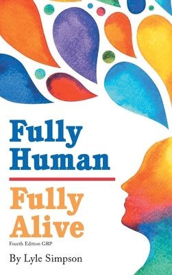 Lyle L Simpson - Fully Human / Fully Alive, Inbunden