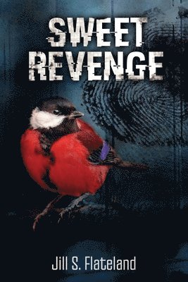 Jill S Flateland - Sweet Revenge, Häftad